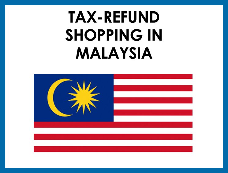 tourist tax refund malaysia